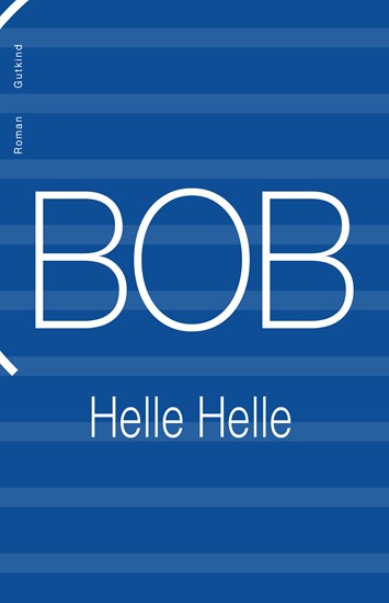 Helle Helle: BOB
