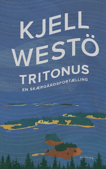 Kjell Westö: Tritonus