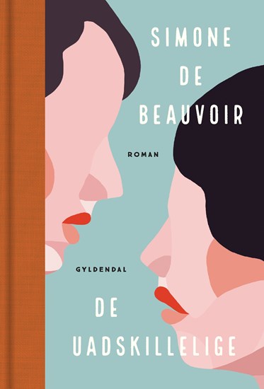 Simone de Beauvoir: ”De uadskillelige”